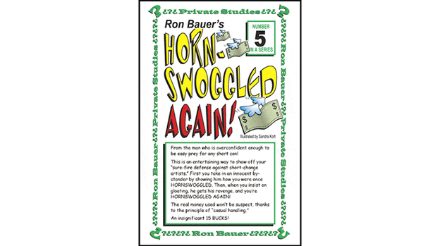 Ron Bauer Series: #5 - Hornswoggeld Again