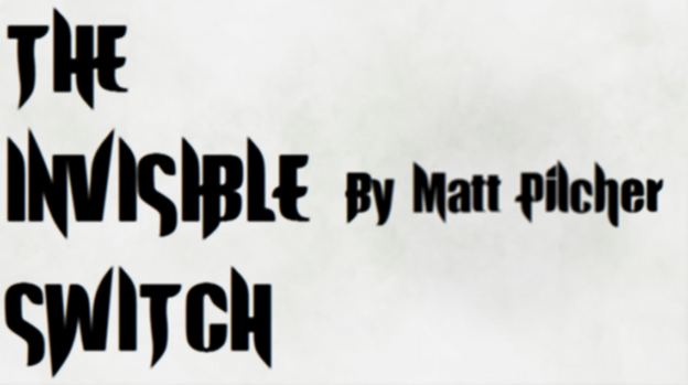THE INVISIBLE SWITCH by Matt Pilcher - Video Download