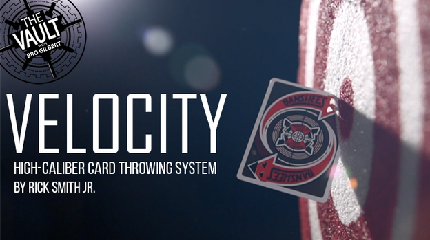 The Vault - Velocity: High-Caliber Card Throwing System by Rick Smith Jr. - Video Download