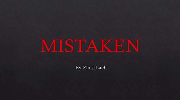 Mistaken by Zack Lach - Video Download