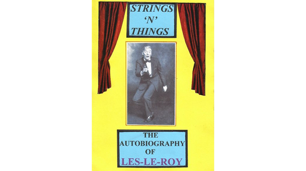 Strings 'N' Things - The Autobiography of Les-Le-Roy by Les-Le-Roy aka Tizzy the Clown - Mixed Media Download
