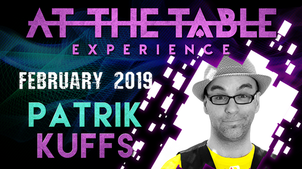At The Table - Patrik Kuffs February 20th 2019 - Video Download