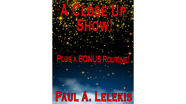 A CLOSE UP SHOW! by Paul A. Lelekis - Mixed Media Download