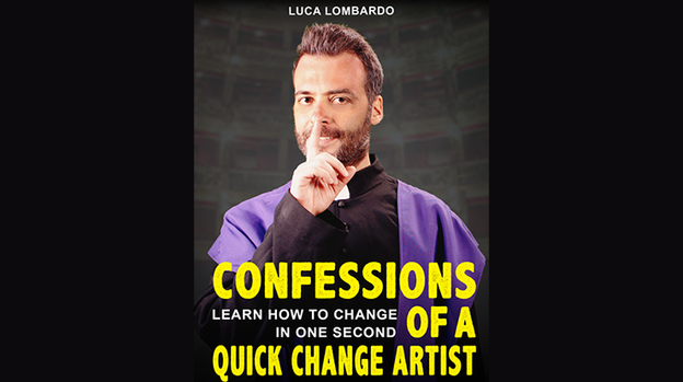 Confessions of a Quick-Change Artist by Luca Lombardo - ebook