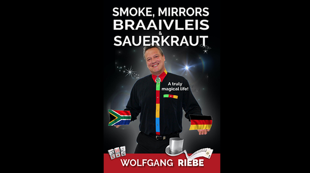 Smoke, Mirrors, Braaivleis & Sauerkraut by Wolfgang Riebe - ebook