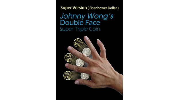 (Super Version) Double Face Super Triple Coin, Eisenhower Dollar Size by Johnny Wong - Trick