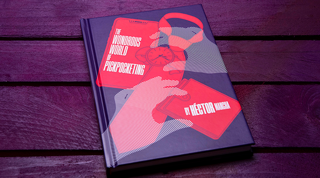 Wonderous World of Pickpocketing by Hector Mancha - Book