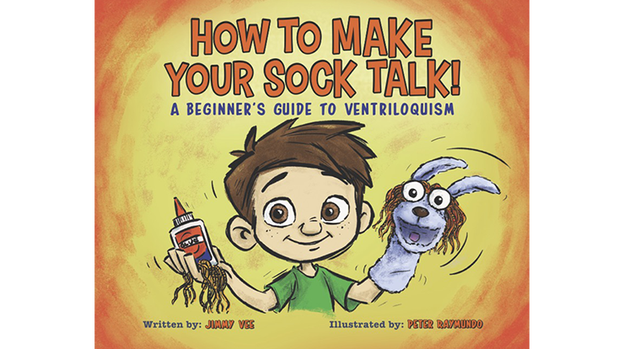 How to Make your Sock Talk by Jimmy Vee Illustrated by Peter Raymundo - ebook