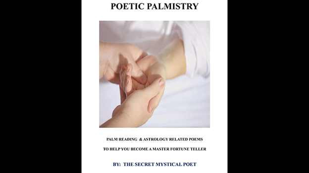 POETIC PALMISTRY - PALM READING & ASTROLOGY RELATED POEMS TO HELP YOU BECOME A MASTER FORTUNE TELLERby THE SECRET MYSTICAL POET & JONATHAN ROYLE - ebook