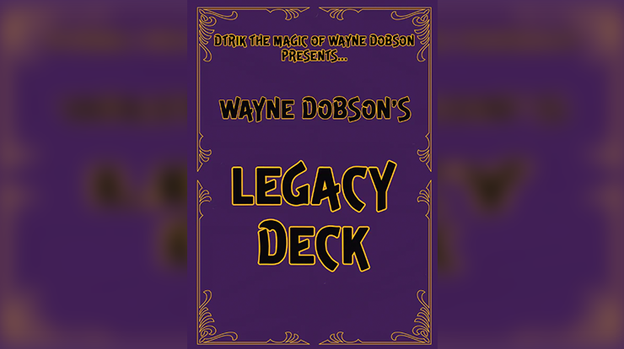 Legacy Deck by Wayne Dobson