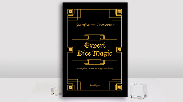 Expert Dice Magic: A Complete Course On Magic With Dice by Gianfranco Preverino