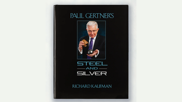 Paul Gertner's Steel and Silver by Richard Kaufman