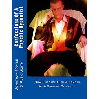 Confessions of a Psychic Hypnotist by Jonathan Royle and Alex-Leroy - ebook