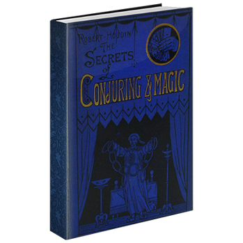 Secrets of Conjuring And Magic by Robert Houdin & The Conjuring Arts Research Center - ebook