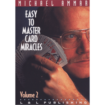 Easy to Master Card Miracles Volume 2 by Michael Ammar - Video Download