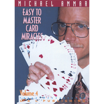 Easy to Master Card Miracles Volume 4 by Michael Ammar - Video Download