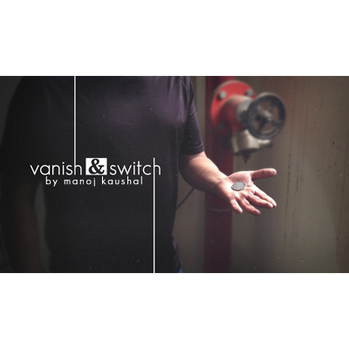 Vanish & Switch by Manoj Kaushal - - Video Download