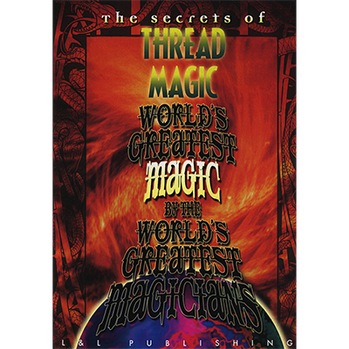 Thread Magic (World's Greatest Magic) - Video Download