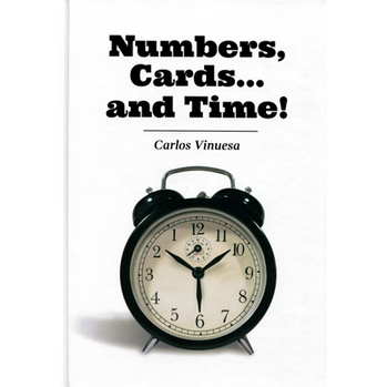 Numbers, Cards... and Time! by Carlos Vinuesa - ebook